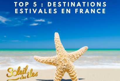 Top 5 des destinations estivales en France 